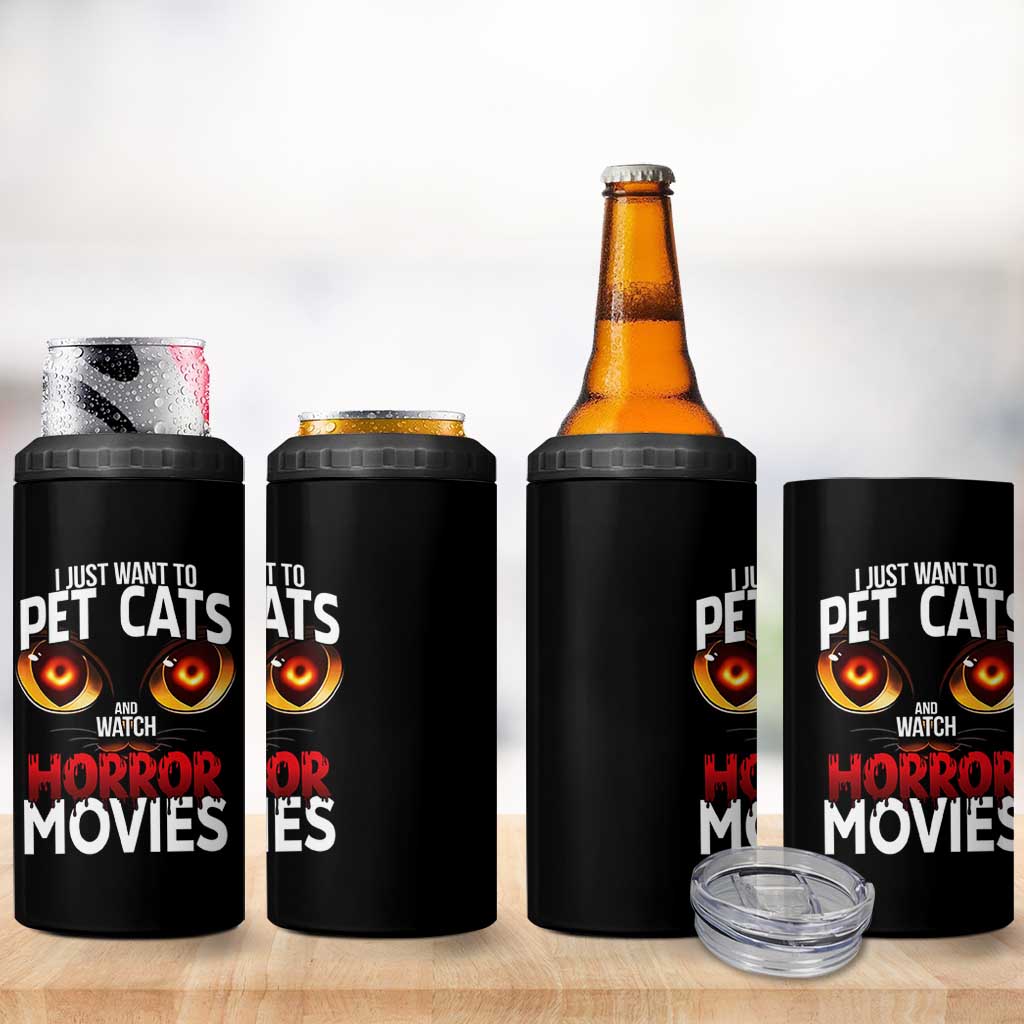 I Just Want To Pet Cats And Watch Horror Movies 4 in 1 Can Cooler Tumbler
