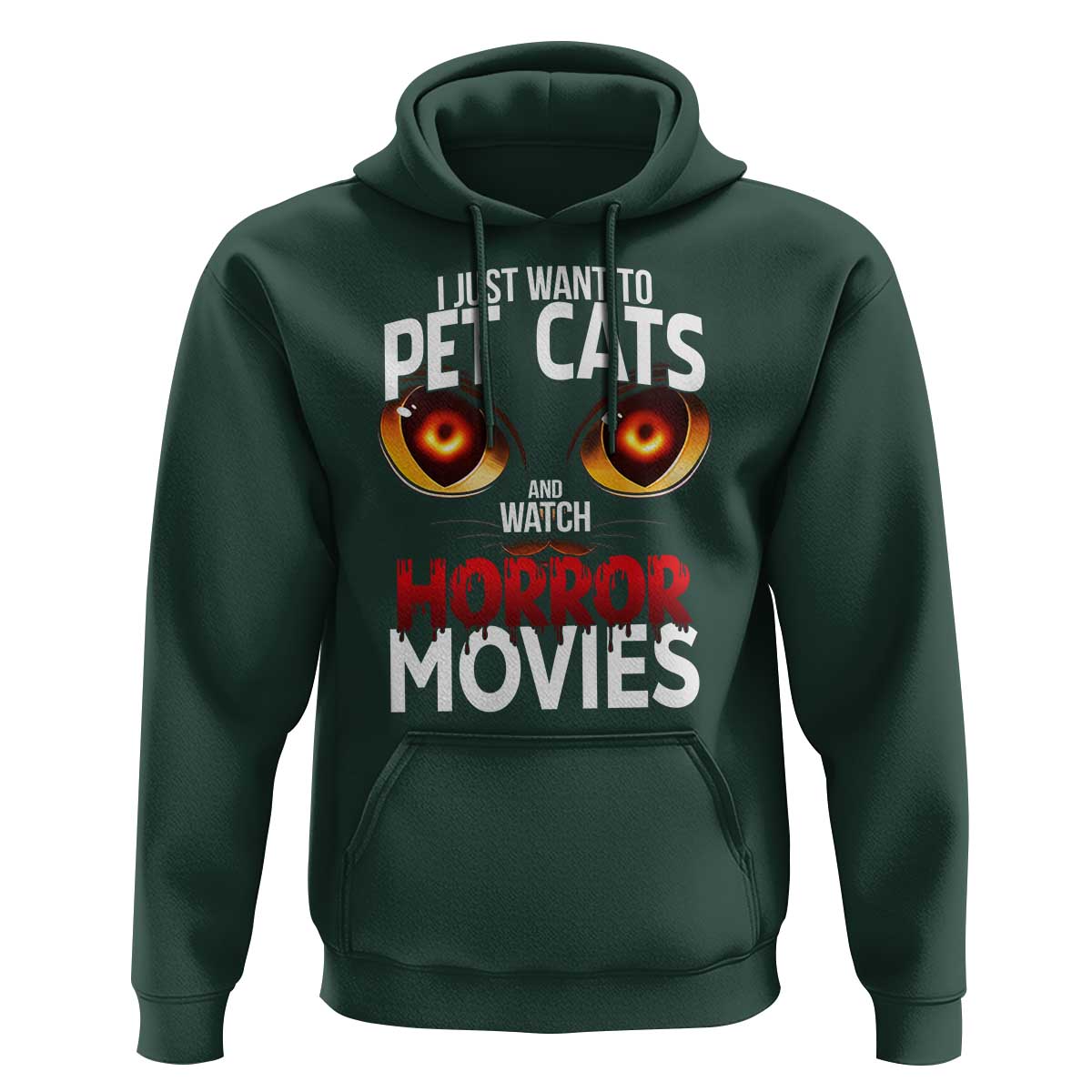 I Just Want To Pet Cats And Watch Horror Movies Hoodie - Wonder Print Shop