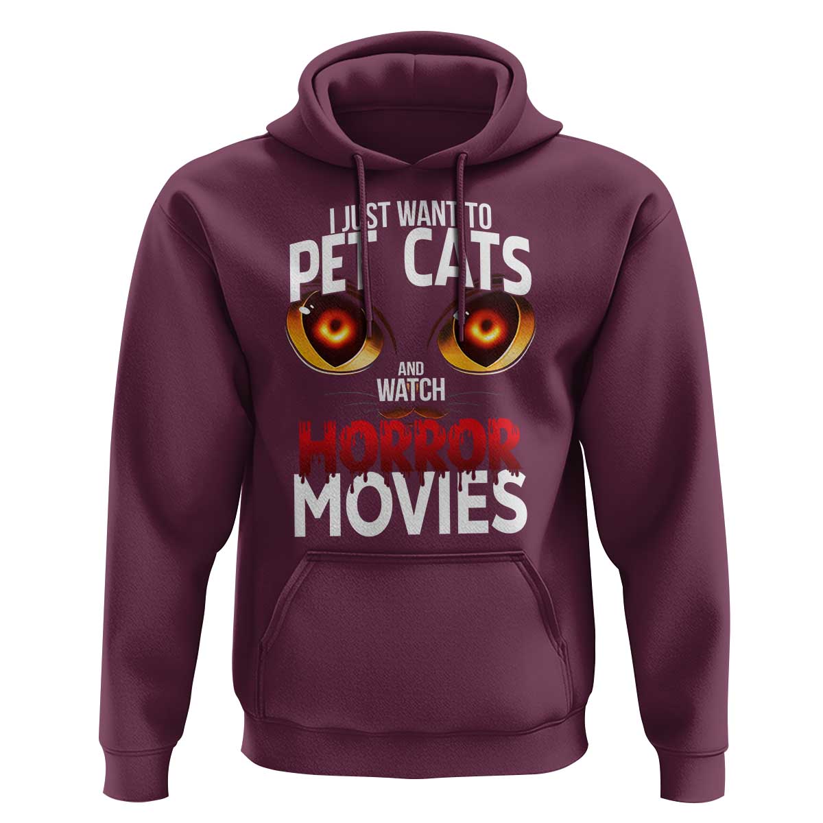 I Just Want To Pet Cats And Watch Horror Movies Hoodie - Wonder Print Shop