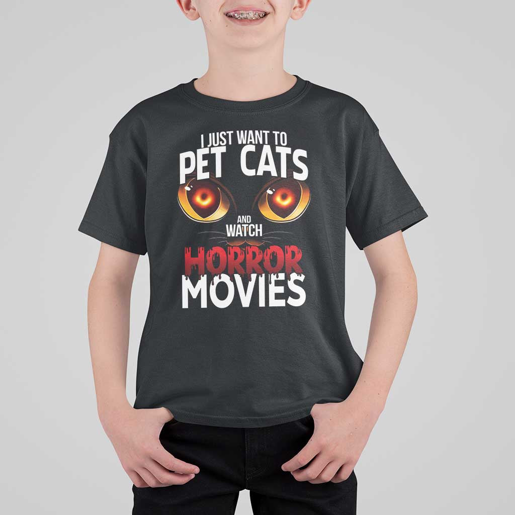 I Just Want To Pet Cats And Watch Horror Movies T Shirt For Kid - Wonder Print Shop