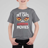 I Just Want To Pet Cats And Watch Horror Movies T Shirt For Kid - Wonder Print Shop