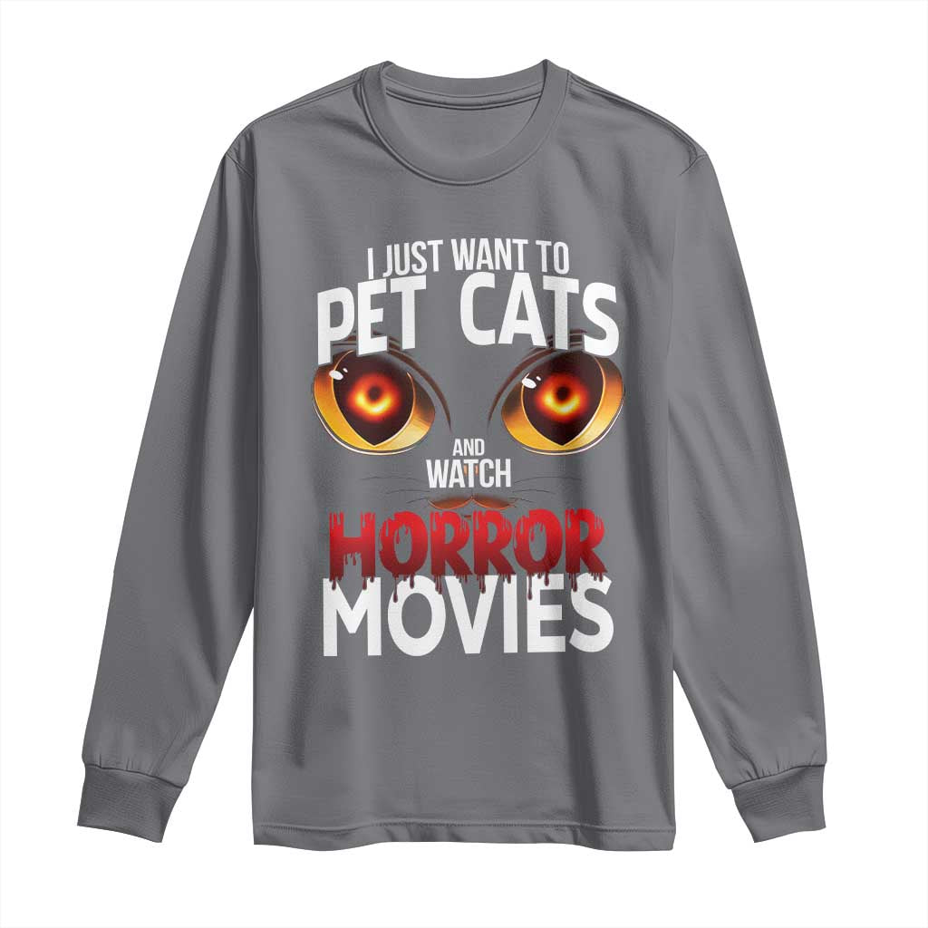 I Just Want To Pet Cats And Watch Horror Movies Long Sleeve Shirt - Wonder Print Shop