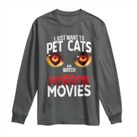 I Just Want To Pet Cats And Watch Horror Movies Long Sleeve Shirt - Wonder Print Shop