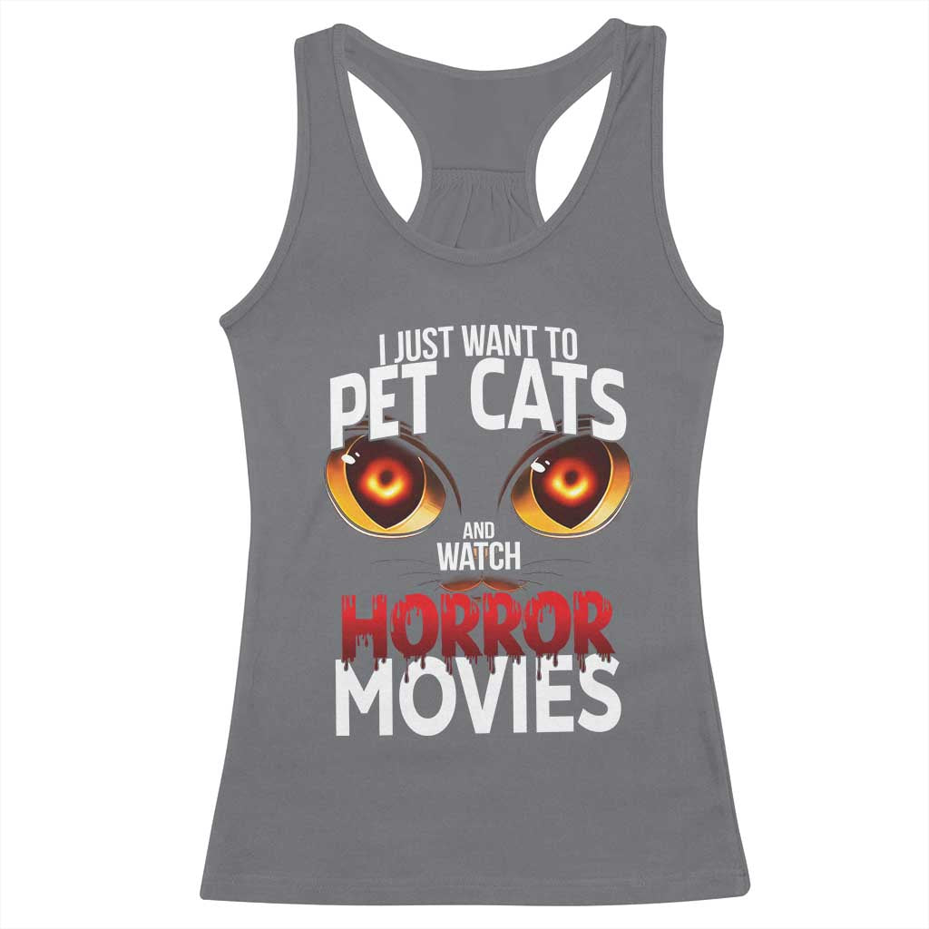 I Just Want To Pet Cats And Watch Horror Movies Racerback Tank Top - Wonder Print Shop