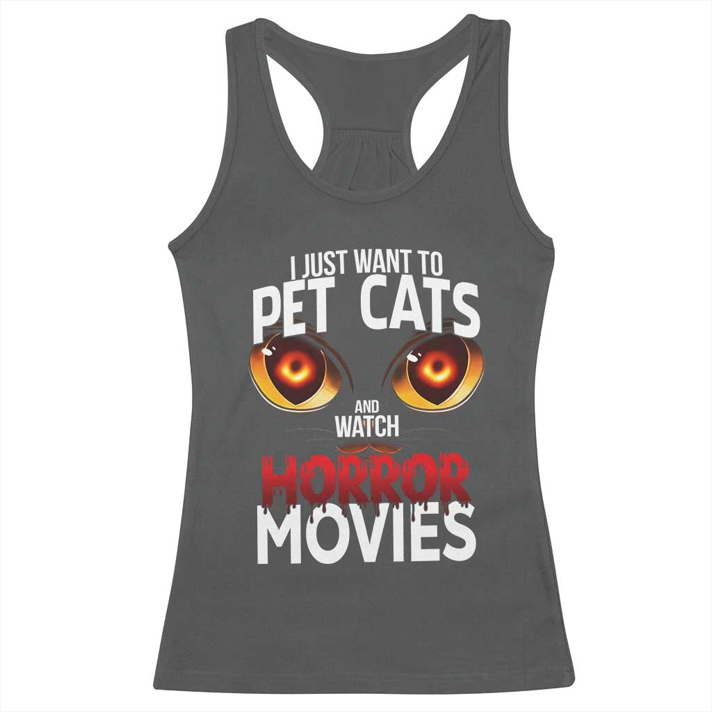 I Just Want To Pet Cats And Watch Horror Movies Racerback Tank Top - Wonder Print Shop