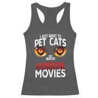 I Just Want To Pet Cats And Watch Horror Movies Racerback Tank Top - Wonder Print Shop