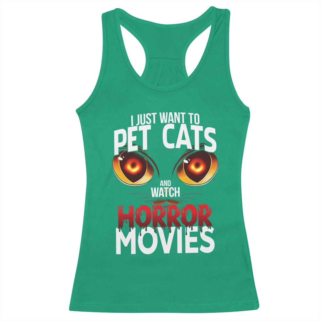 I Just Want To Pet Cats And Watch Horror Movies Racerback Tank Top - Wonder Print Shop