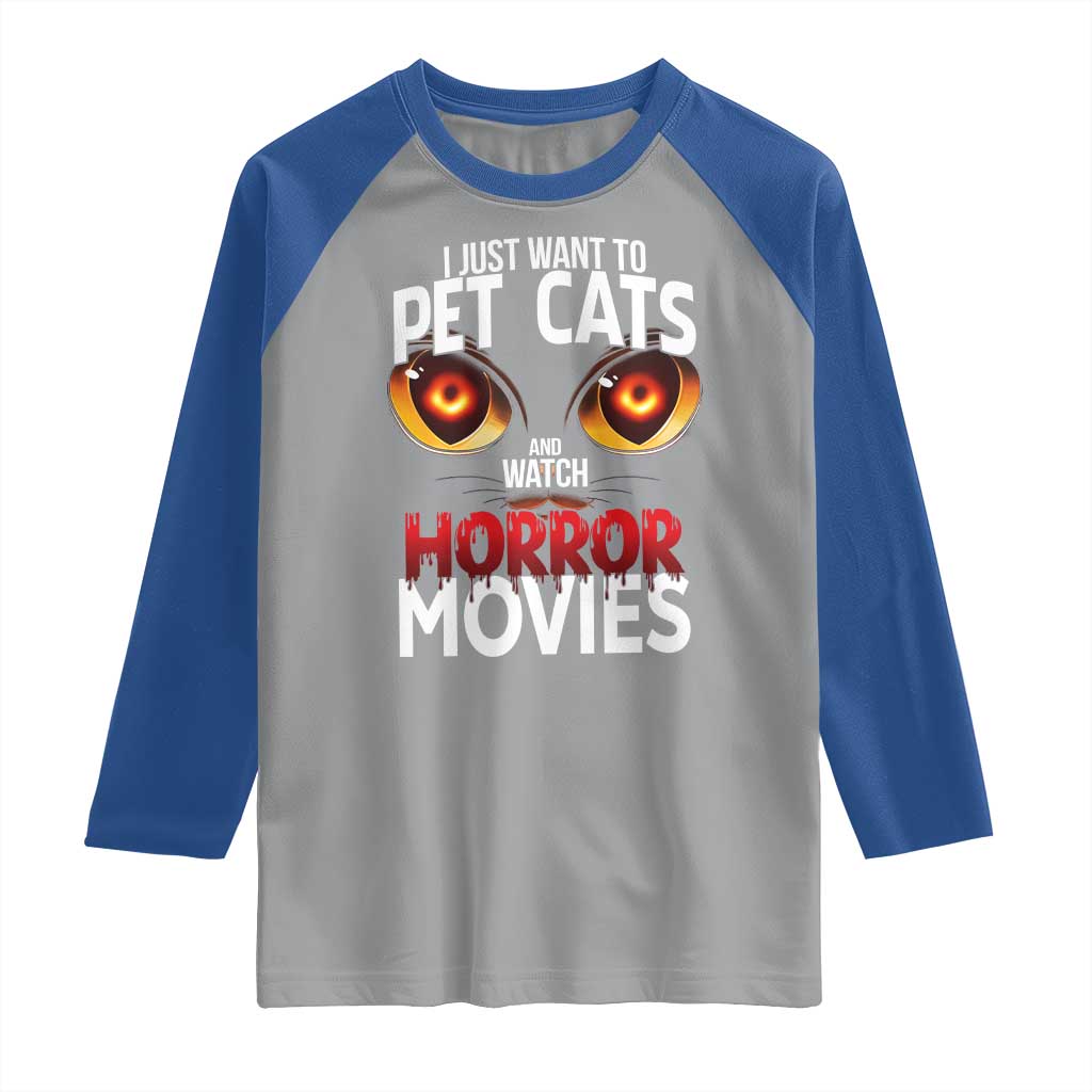 I Just Want To Pet Cats And Watch Horror Movies Raglan Shirt - Wonder Print Shop