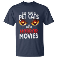 I Just Want To Pet Cats And Watch Horror Movies T Shirt - Wonder Print Shop