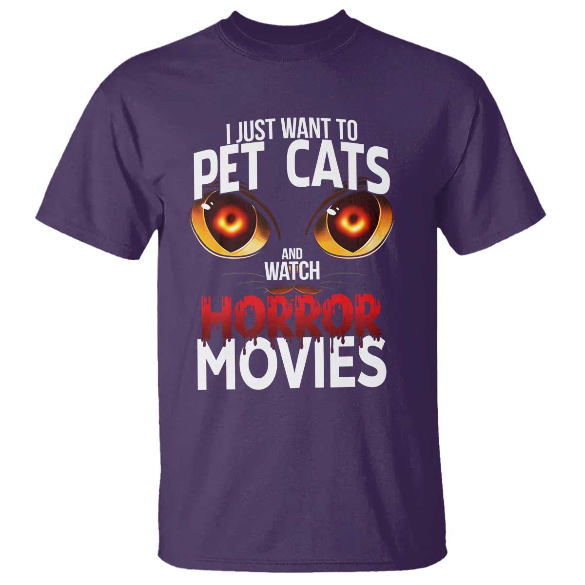 I Just Want To Pet Cats And Watch Horror Movies T Shirt - Wonder Print Shop