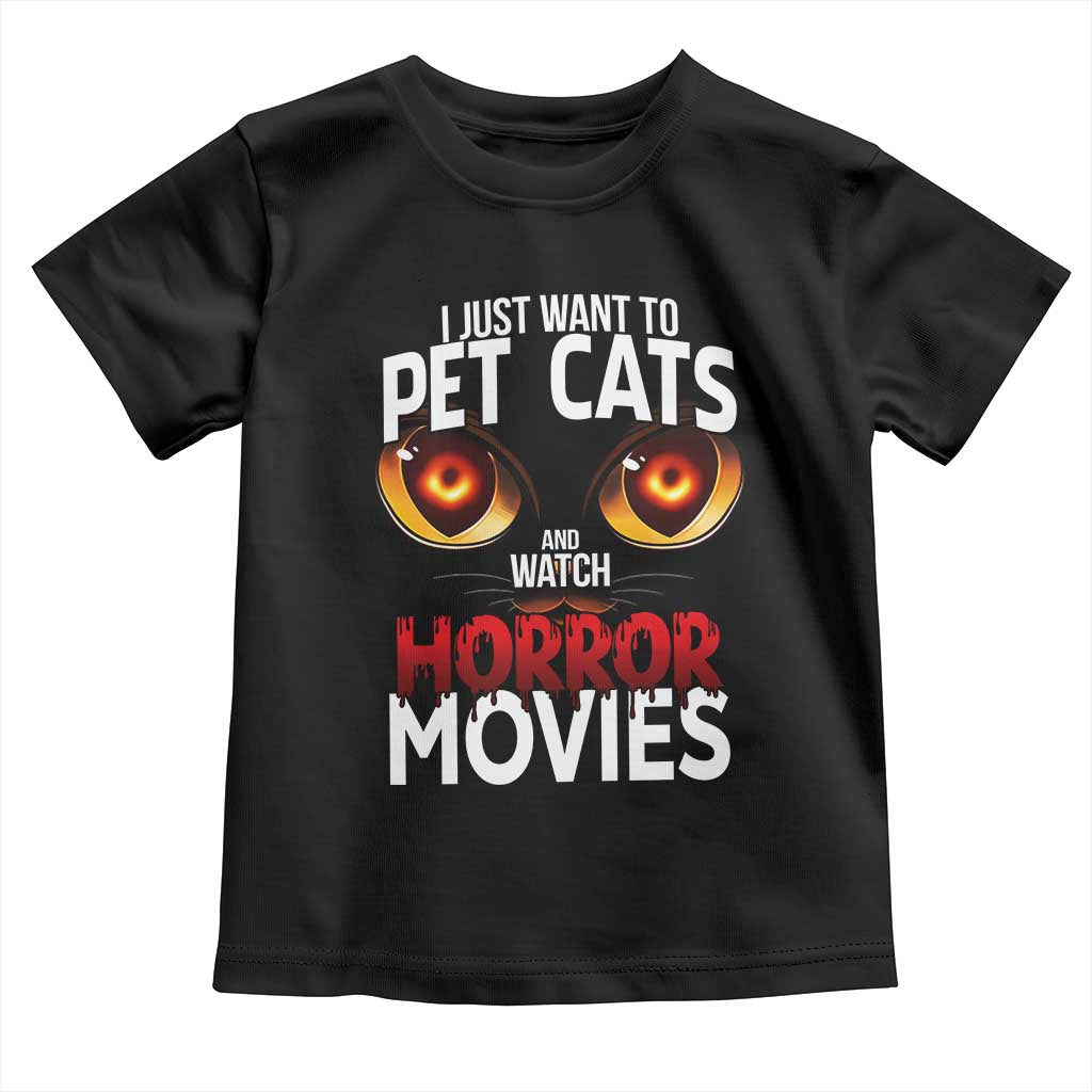 I Just Want To Pet Cats And Watch Horror Movies Toddler T Shirt - Wonder Print Shop