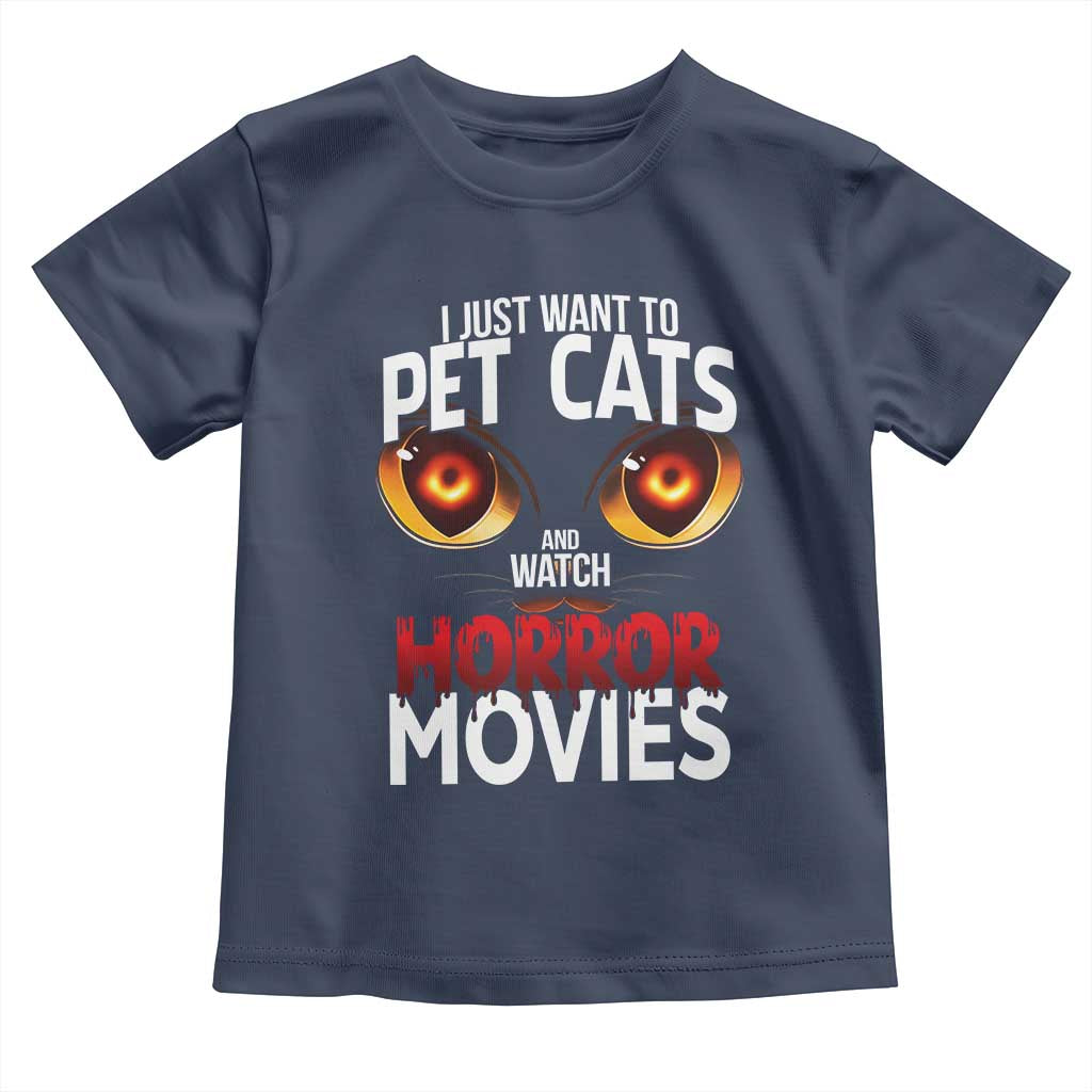 I Just Want To Pet Cats And Watch Horror Movies Toddler T Shirt - Wonder Print Shop