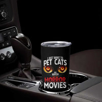 I Just Want To Pet Cats And Watch Horror Movies Tumbler Cup