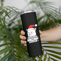 Funny Xmas Grumpy Cat Skinny Tumbler Christmas Tree Killer Santa Kitten