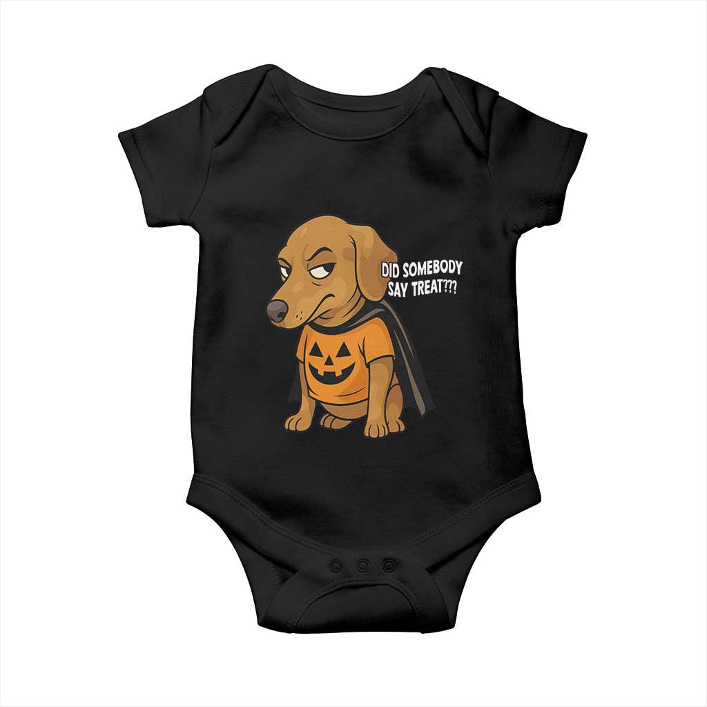 Halloween Dachshund Dog Baby Onesie Did Somebody Say Treat Meme - Wonder Print Shop