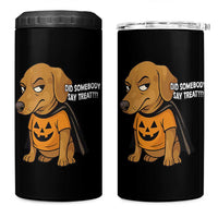 Halloween Dachshund Dog 4 in 1 Can Cooler Tumbler Did Somebody Say Treat Meme