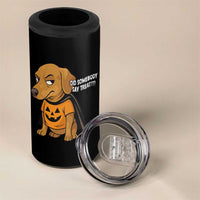 Halloween Dachshund Dog 4 in 1 Can Cooler Tumbler Did Somebody Say Treat Meme