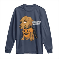 Halloween Dachshund Dog Long Sleeve Shirt Did Somebody Say Treat Meme - Wonder Print Shop