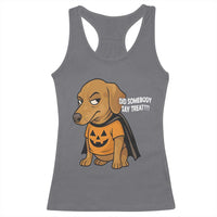 Halloween Dachshund Dog Racerback Tank Top Did Somebody Say Treat Meme - Wonder Print Shop