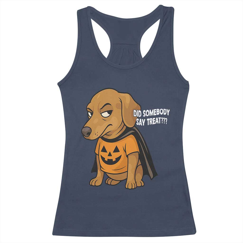 Halloween Dachshund Dog Racerback Tank Top Did Somebody Say Treat Meme - Wonder Print Shop