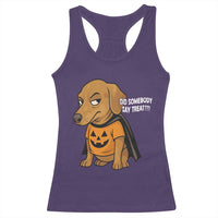 Halloween Dachshund Dog Racerback Tank Top Did Somebody Say Treat Meme - Wonder Print Shop