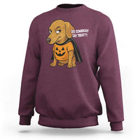 Halloween Dachshund Dog Sweatshirt Did Somebody Say Treat Meme - Wonder Print Shop
