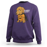 Halloween Dachshund Dog Sweatshirt Did Somebody Say Treat Meme - Wonder Print Shop