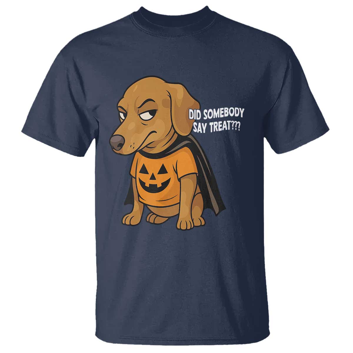 Halloween Dachshund Dog T Shirt Did Somebody Say Treat Meme - Wonder Print Shop
