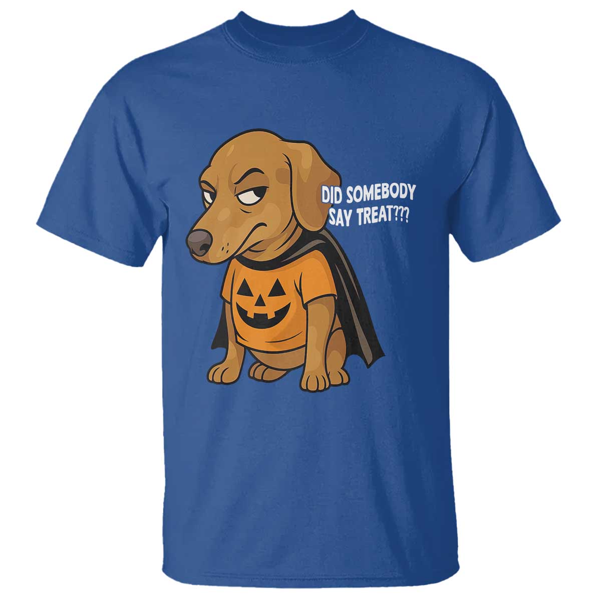 Halloween Dachshund Dog T Shirt Did Somebody Say Treat Meme - Wonder Print Shop