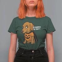 Halloween Dachshund Dog T Shirt For Women Did Somebody Say Treat Meme - Wonder Print Shop