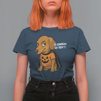 Halloween Dachshund Dog T Shirt For Women Did Somebody Say Treat Meme - Wonder Print Shop