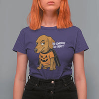 Halloween Dachshund Dog T Shirt For Women Did Somebody Say Treat Meme - Wonder Print Shop