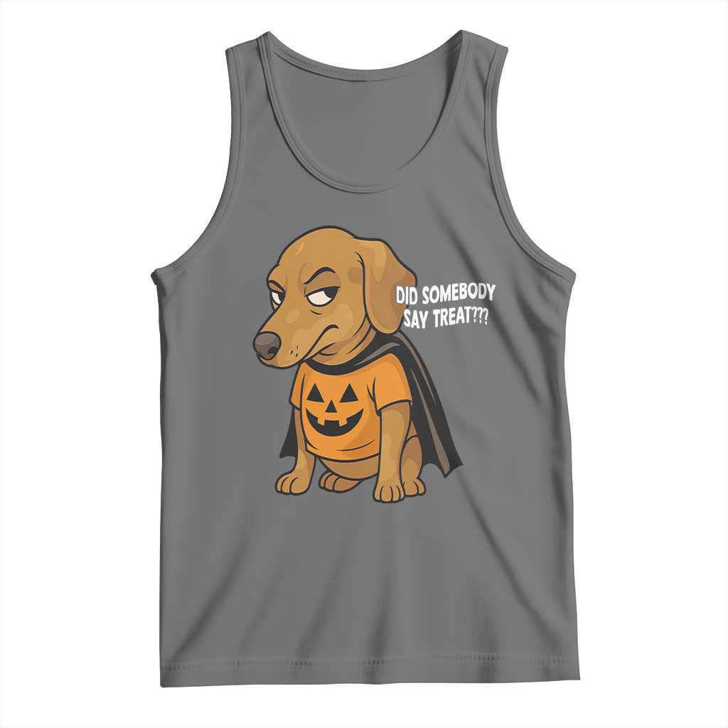 Halloween Dachshund Dog Tank Top Did Somebody Say Treat Meme - Wonder Print Shop
