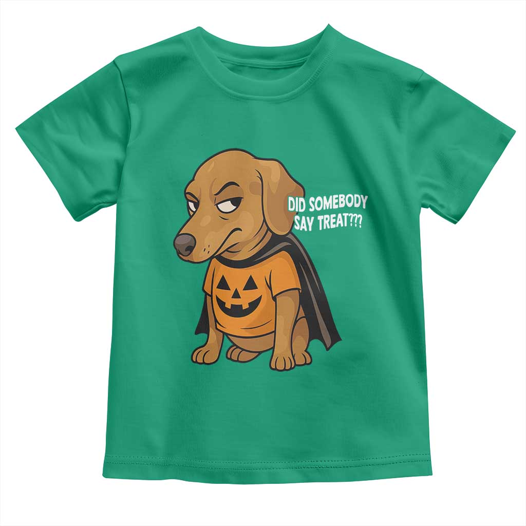 Halloween Dachshund Dog Toddler T Shirt Did Somebody Say Treat Meme - Wonder Print Shop