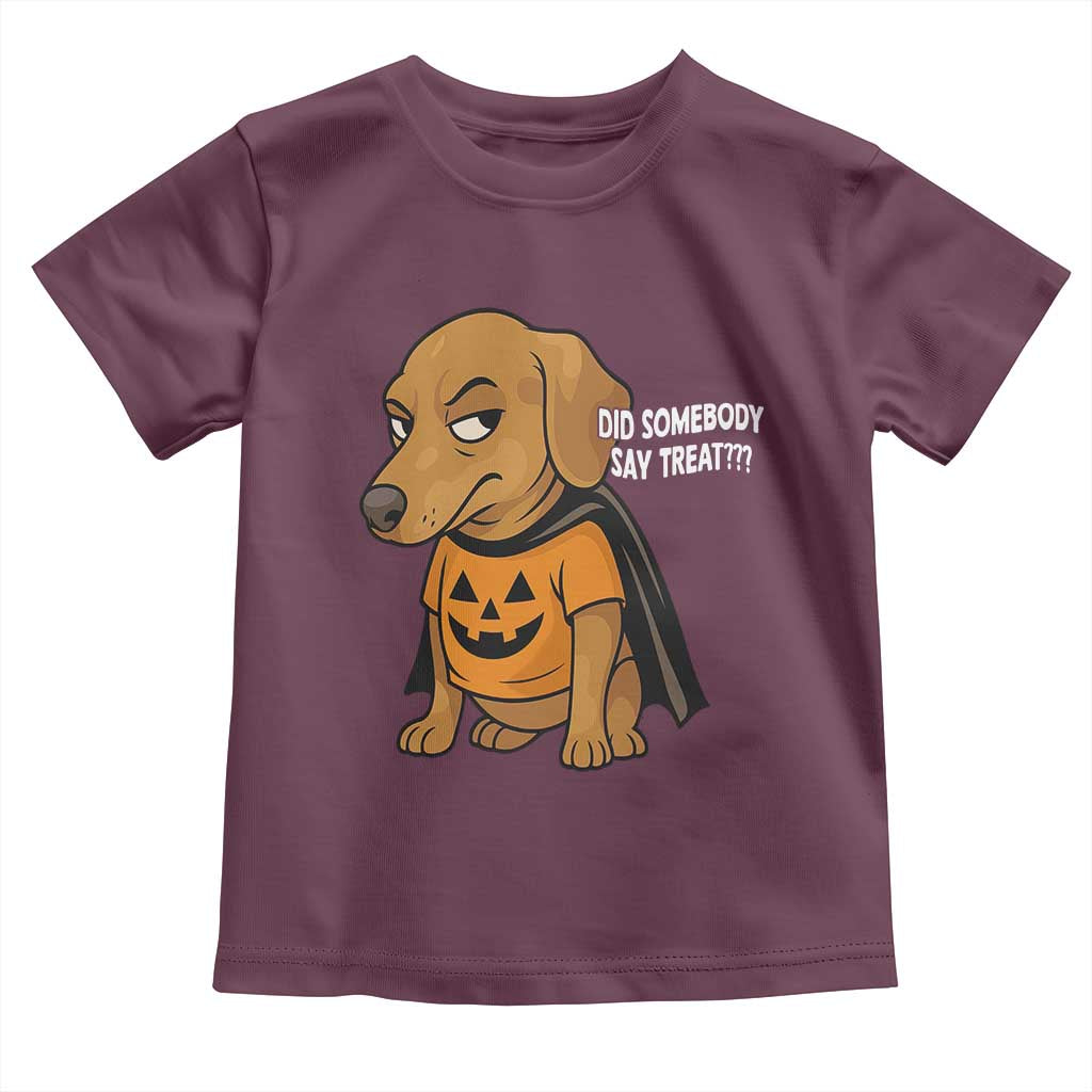Halloween Dachshund Dog Toddler T Shirt Did Somebody Say Treat Meme - Wonder Print Shop