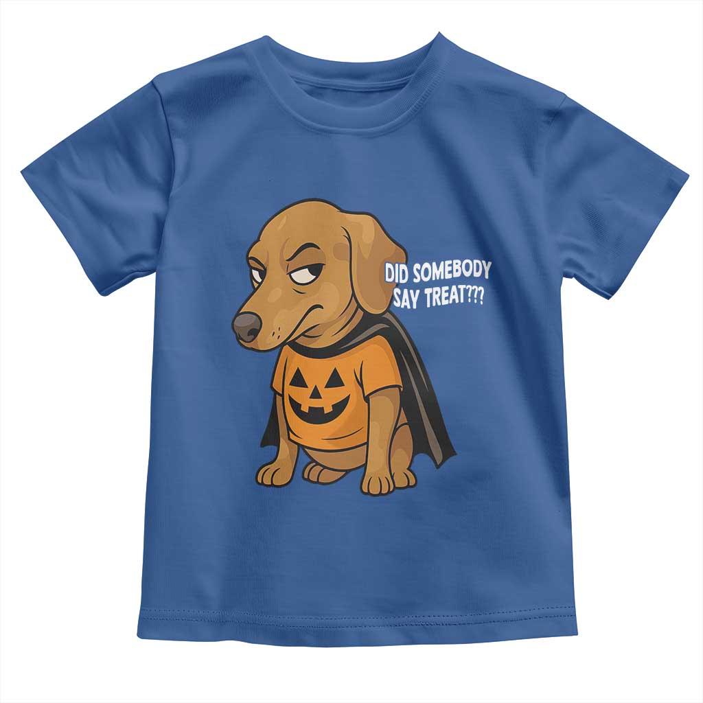 Halloween Dachshund Dog Toddler T Shirt Did Somebody Say Treat Meme - Wonder Print Shop
