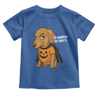 Halloween Dachshund Dog Toddler T Shirt Did Somebody Say Treat Meme - Wonder Print Shop