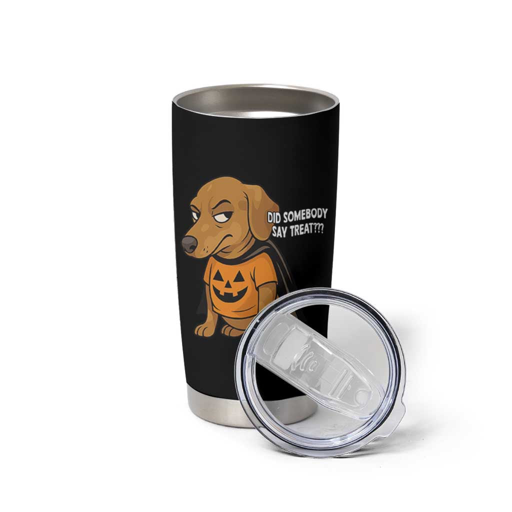 Halloween Dachshund Dog Tumbler Cup Did Somebody Say Treat Meme