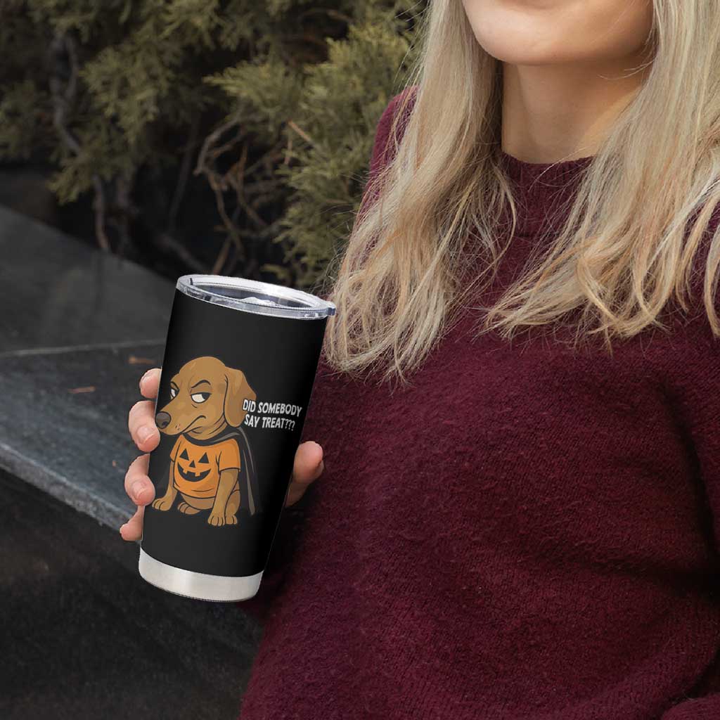 Halloween Dachshund Dog Tumbler Cup Did Somebody Say Treat Meme
