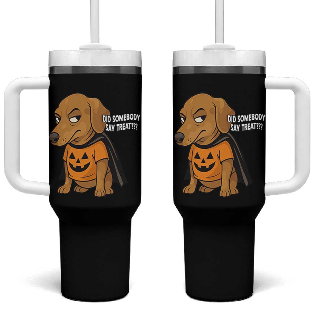 Halloween Dachshund Dog Tumbler With Handle Did Somebody Say Treat Meme