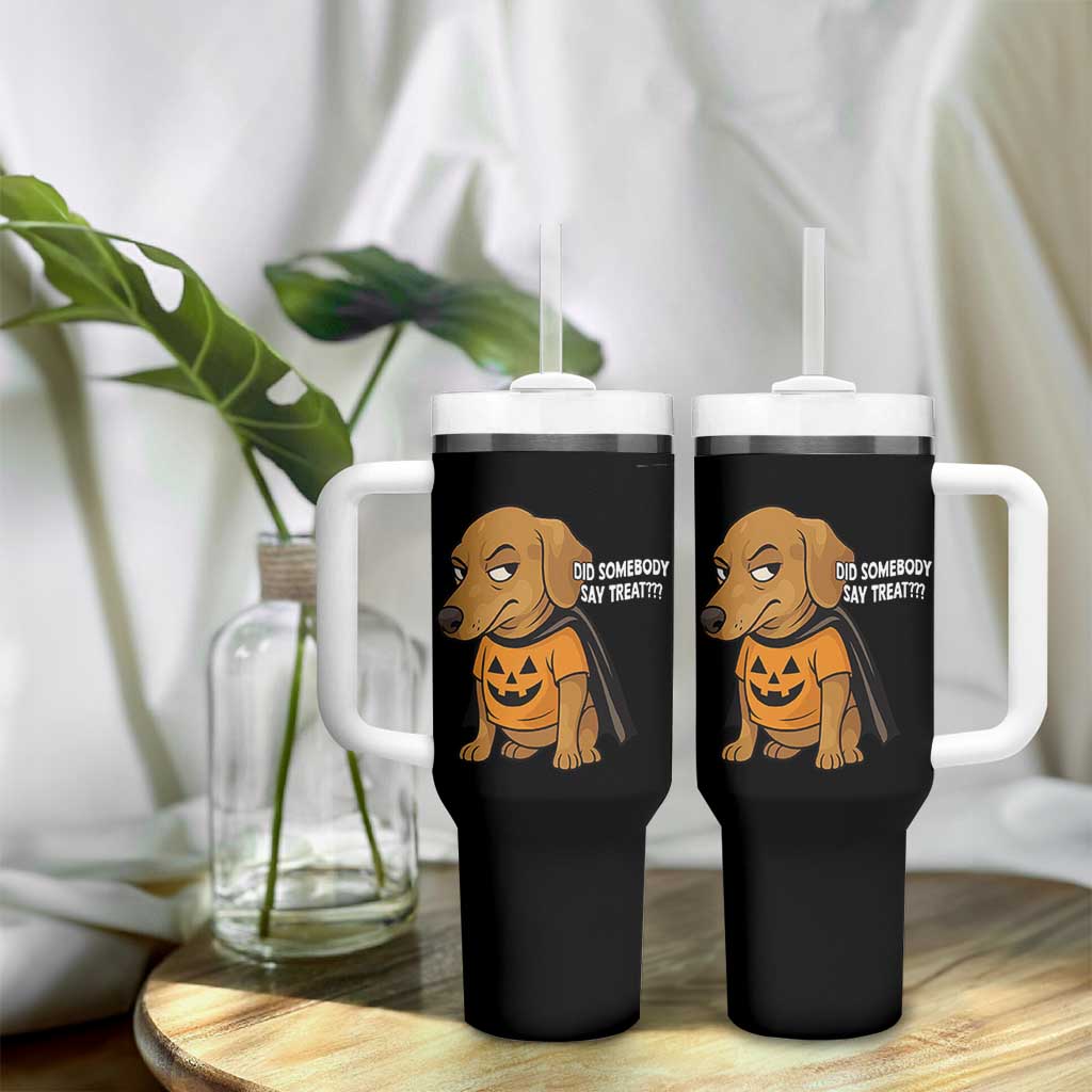 Halloween Dachshund Dog Tumbler With Handle Did Somebody Say Treat Meme