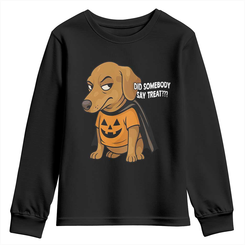 Halloween Dachshund Dog Youth Sweatshirt Did Somebody Say Treat Meme - Wonder Print Shop