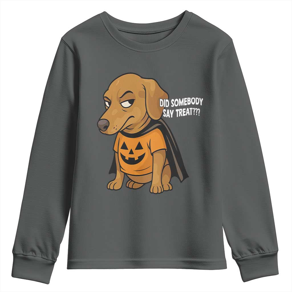 Halloween Dachshund Dog Youth Sweatshirt Did Somebody Say Treat Meme - Wonder Print Shop