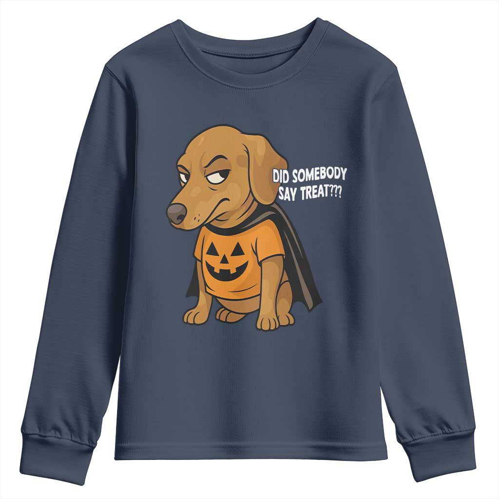 Halloween Dachshund Dog Youth Sweatshirt Did Somebody Say Treat Meme - Wonder Print Shop
