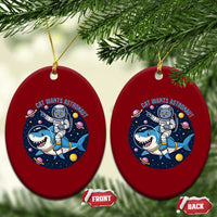 Funny Space Cat Wants Astronaut Ceramic Ornament Sharks Sci fi Fan Universe - Wonder Print Shop