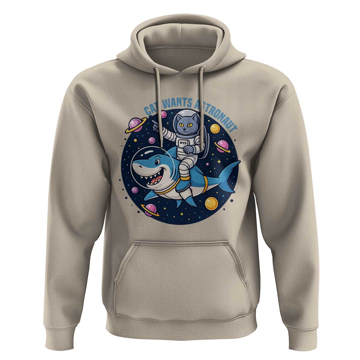 Funny Space Cat Wants Astronaut Hoodie Sharks Sci fi Fan Universe - Wonder Print Shop