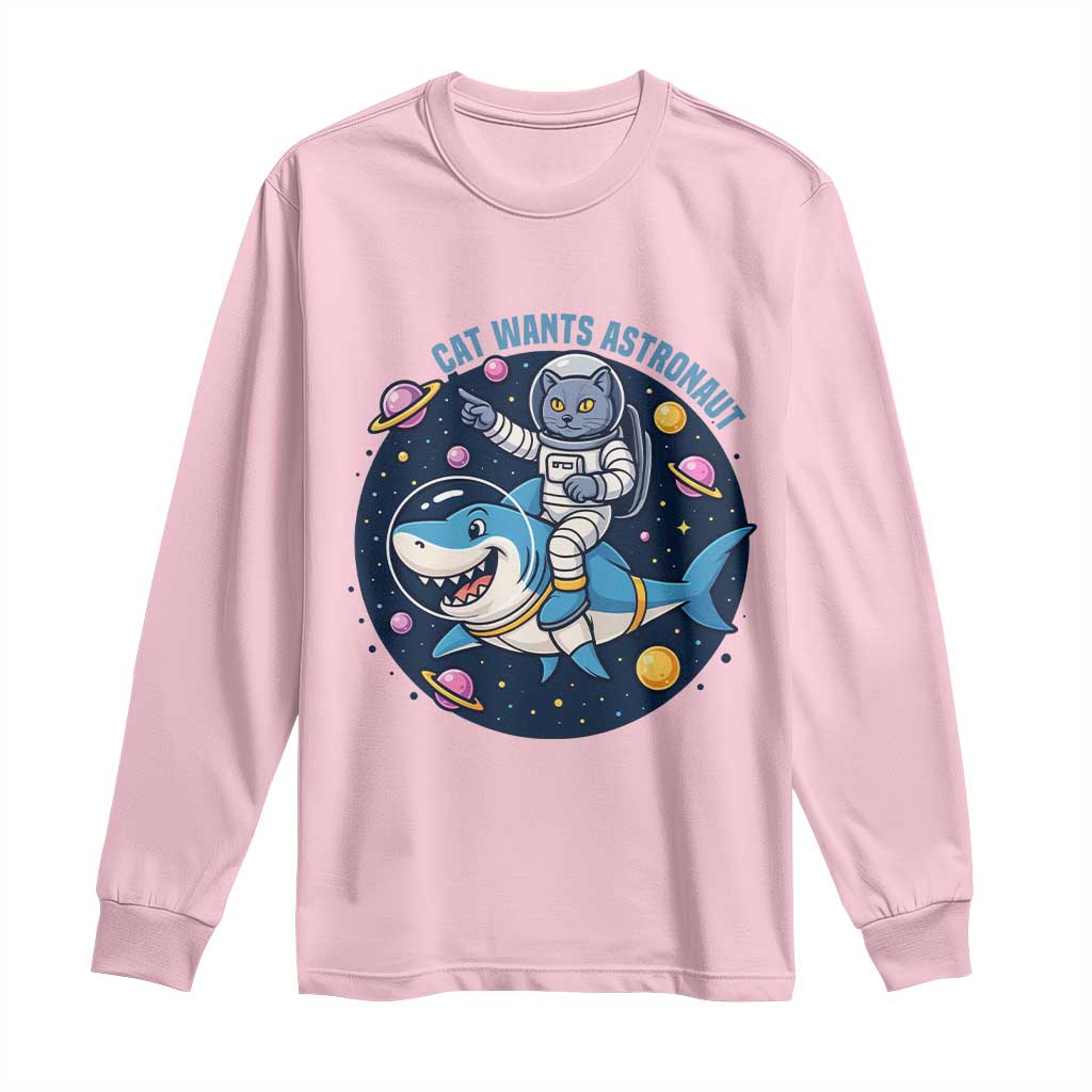 Funny Space Cat Wants Astronaut Long Sleeve Shirt Sharks Sci fi Fan Universe - Wonder Print Shop