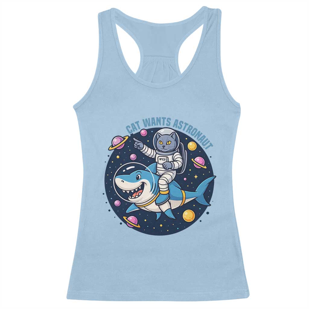 Funny Space Cat Wants Astronaut Racerback Tank Top Sharks Sci fi Fan Universe - Wonder Print Shop