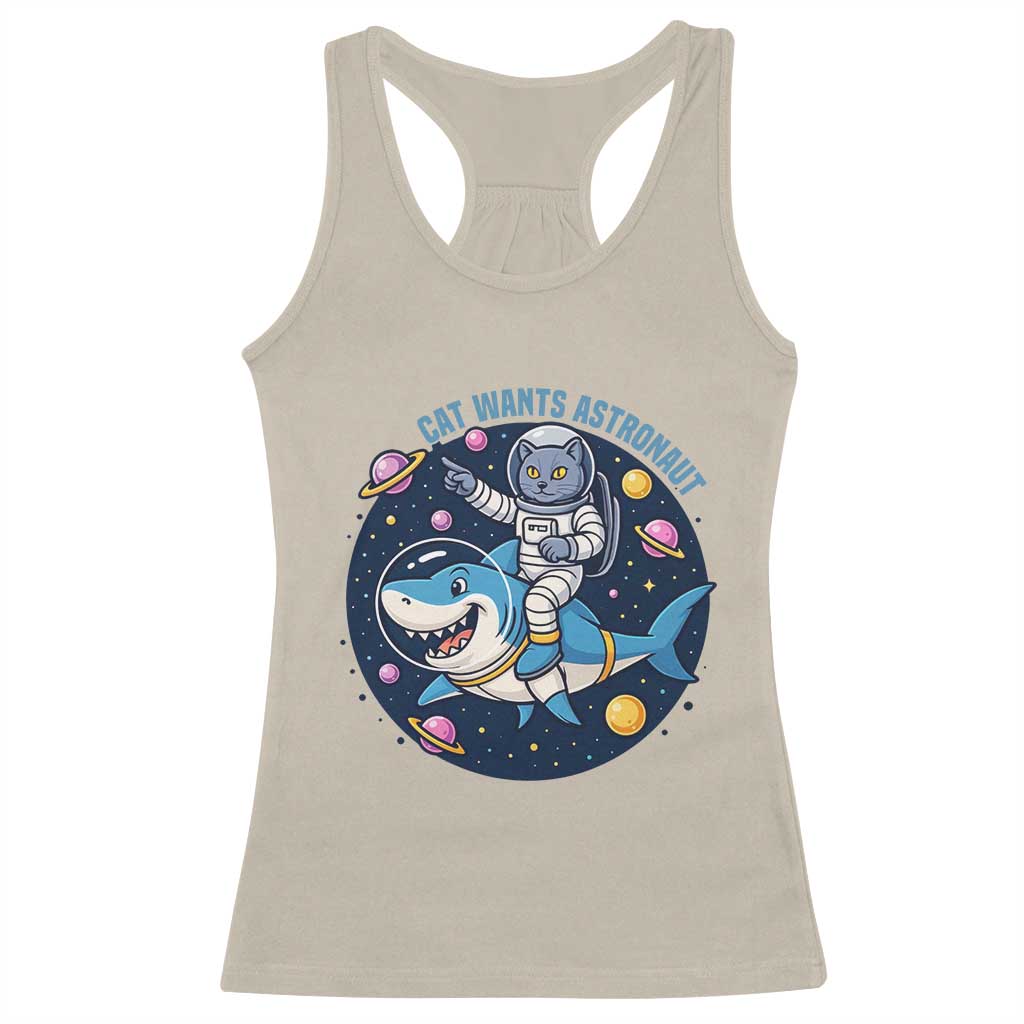 Funny Space Cat Wants Astronaut Racerback Tank Top Sharks Sci fi Fan Universe - Wonder Print Shop