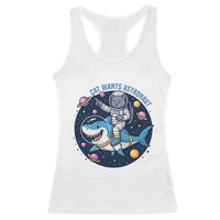 Funny Space Cat Wants Astronaut Racerback Tank Top Sharks Sci fi Fan Universe - Wonder Print Shop